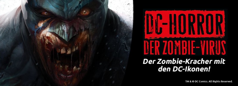 DC Horror – Der Zombie-Virus: Der Zombie-Kracher mit den DC-Ikonen