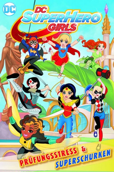 DC Super Hero Girls 1: Prüfungsstress & Superschurken