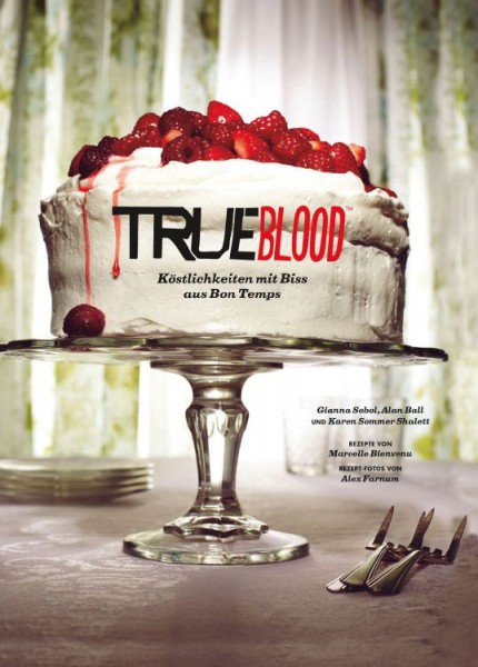 Das True-Blood-Kochbuch: Mit Biss aus Bon Temps