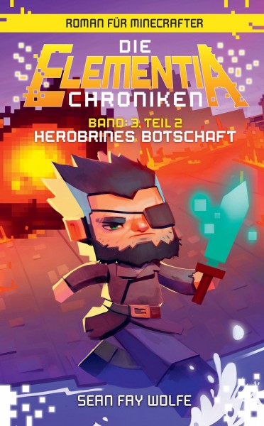 Minecraft - Die Elementia Chroniken 4: Herobrines Botschaft