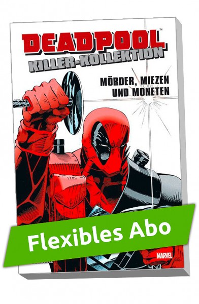 Flexibles Abo - Deadpool Killer-Kollektion