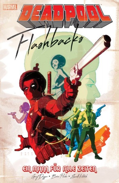 Deadpool: Flashbacks - Ein Mann für alle Zeiten