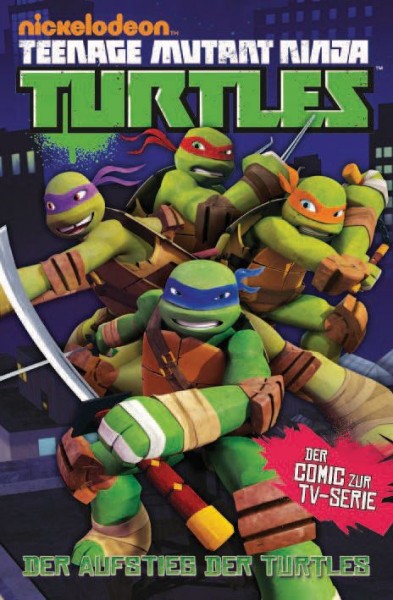 Teenage Mutant Ninja Turtles - TV-Comic 1: Der Aufstieg der Turtles