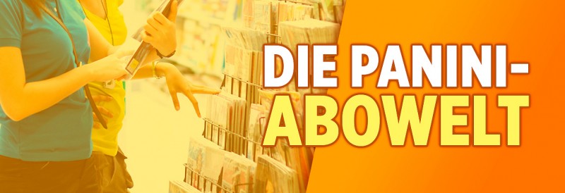 Die Panini-Abowelt