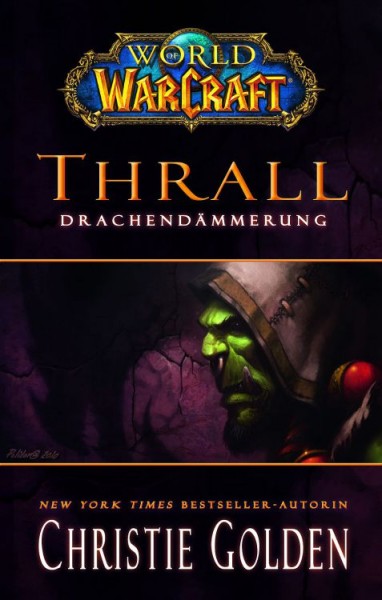 World of Warcraft: Thrall - Drachendämmerung