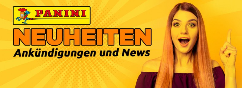 Panini Neuheiten - Ankündigungen und News