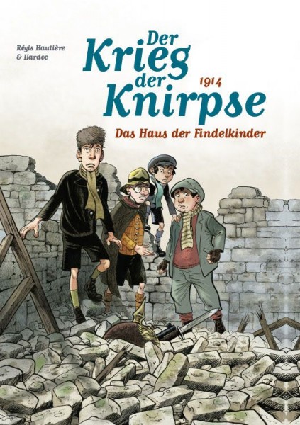 Der Krieg der Knirpse 1: 1914 - Das Haus der Findelkinder
