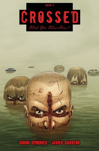 Crossed 5: Wish You Were Here