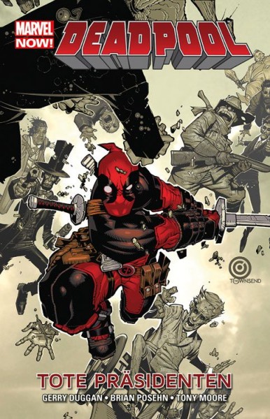 Marvel Now!: Deadpool 1: Tote Präsidenten