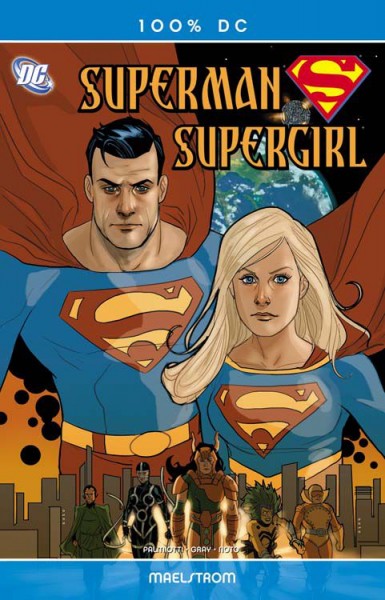 100% DC 34: Superman/Supergirl - Maelstrom