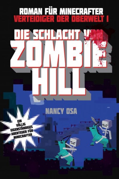 Minecraft: Verteidiger der Oberwelt 1: Die Schlacht von Zombie Hill