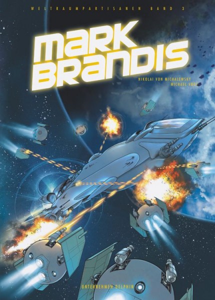 Mark Brandis: Weltraumpartisanen 3 - Unternehmen Delphin