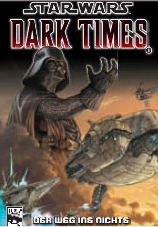 Star Wars Sonderband 65: Dark Times - Der Weg ins Nichts