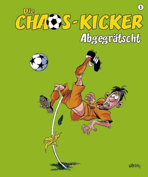 Die Chaos-Kicker 1: Abgegrätscht