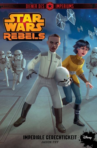 Star Wars: Rebels - Diener des Imperiums 3: Imperiale Gerechtigkeit