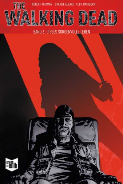 The Walking Dead 6: Dieses sorgenvolle Leben Softcover