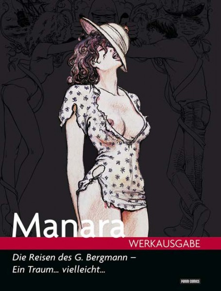 Milo Manara Werkausgabe 8: Die Reise des G. Bergmann - Ein Traum ... Vielleicht ...