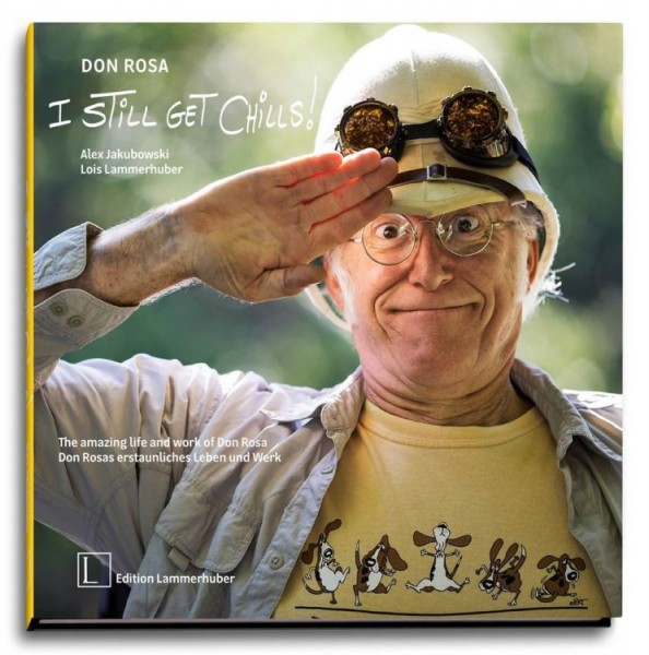 Don Rosa: I Still Get Chills - Don Rosas erstaunliches Leben und Werk